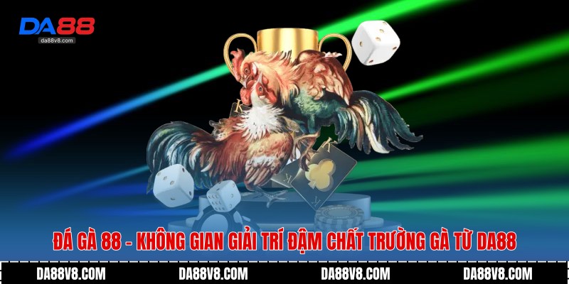 Đá gà 88