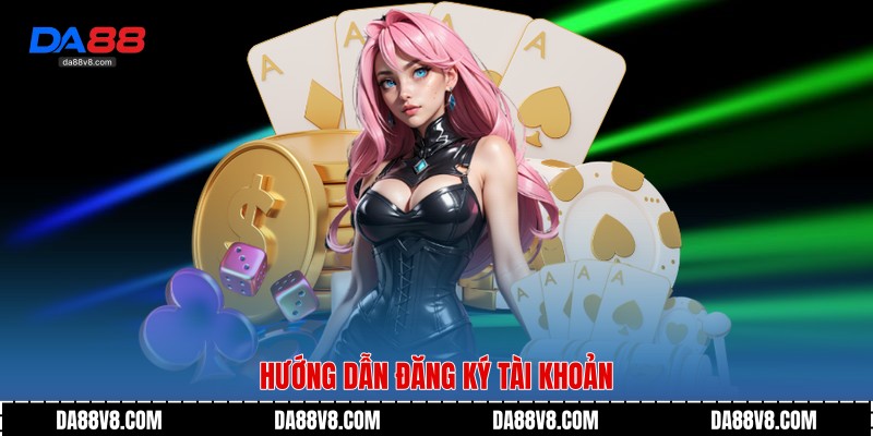 Hướng dẫn đăng ký tài khoản