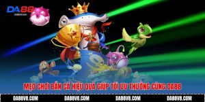 Mẹo Chơi Bắn Cá