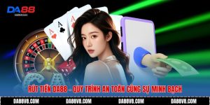 Rút tiền Da88