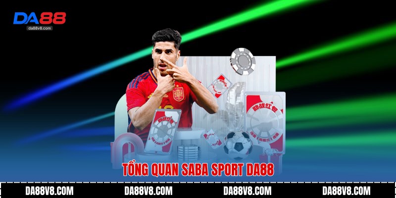 Saba Sport - Hệ Thống Thể Thao Hiện Đại Trên Nền Tảng Da88 2 Tổng quan Saba Sport Da88