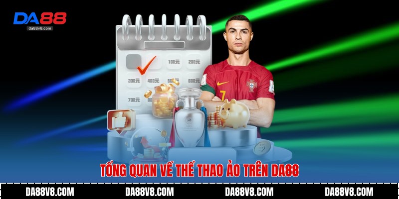 Thể Thao Ảo - Trải Nghiệm Mô Phỏng Hiện Đại Trên Da88 2 Tổng quan về Thể Thao Ảo trên Da88