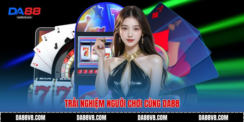 Tài Xỉu Da88 - Trò Chơi Dễ Hiểu, Kịch Tính Và Cuốn Hút 3 Trải nghiệm người chơi cùng Da88
