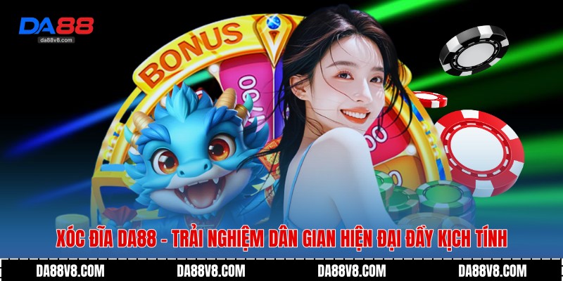 Xóc Đĩa Da88 - Trải Nghiệm Dân Gian Hiện Đại Đầy Kịch Tính 1 Xóc đĩa Da88